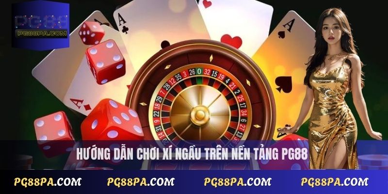 Cách chơi Xí Ngầu