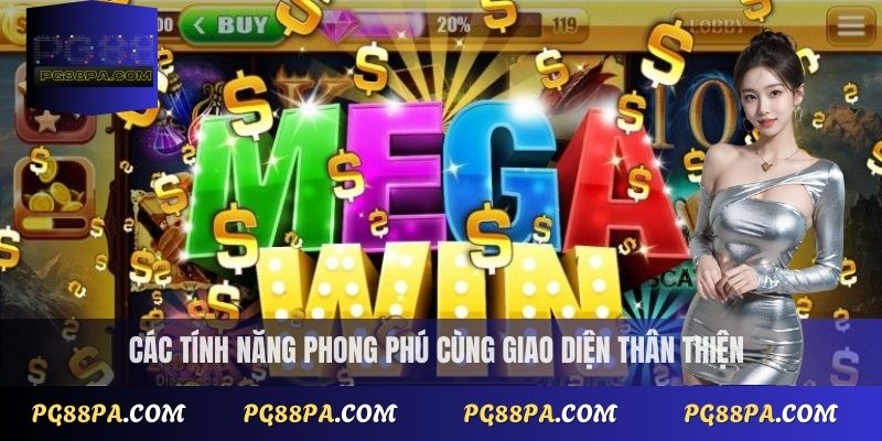 Nhà Cái Quay Hũ Uy Tín 2025 – Chơi An Toàn, Thưởng Lớn 4 Các tính năng phong phú cùng giao diện thân thiện