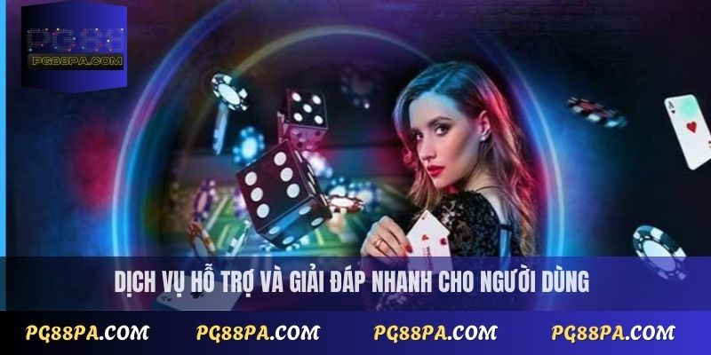 Dịch vụ hỗ trợ và giải đáp nhanh cho người dùng