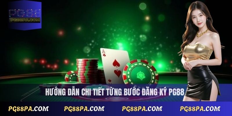 Hướng dẫn chi tiết từng bước đăng ký PG88
