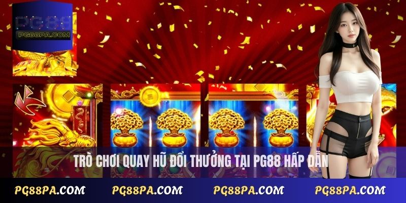 Quay hũ đổi thưởng