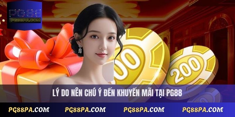 Khuyến mãi nhà cái PG88: Bí quyết săn ưu đãi lớn dễ dàng 2 Lý do nên chú ý đến khuyến mãi nhà cái tại PG88